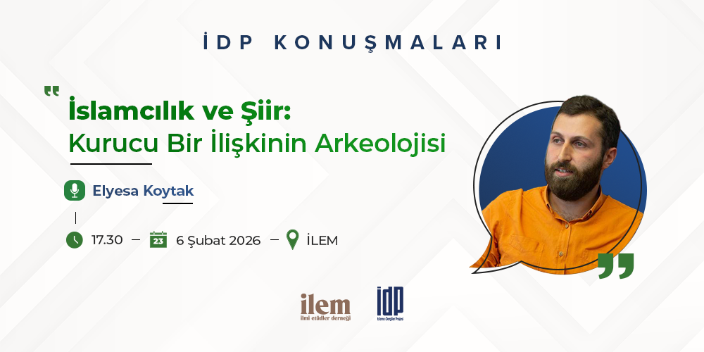 İslamcılık ve Şiir: Kurucu Bir İlişkinin Arkeolojisi